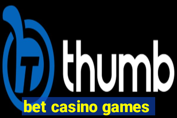 bet casino games