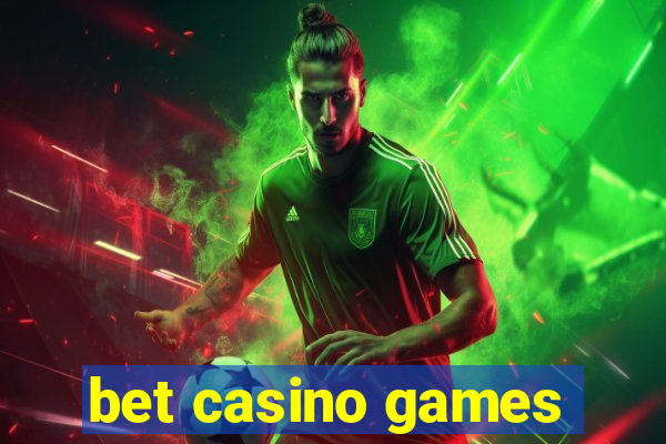 bet casino games