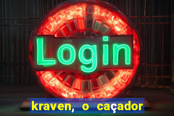 kraven, o caçador filme completo dublado