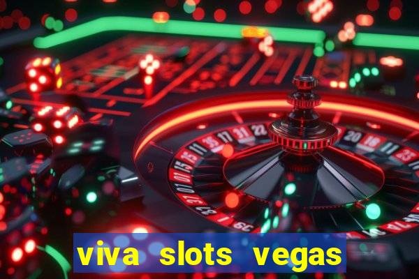 viva slots vegas casino gratis