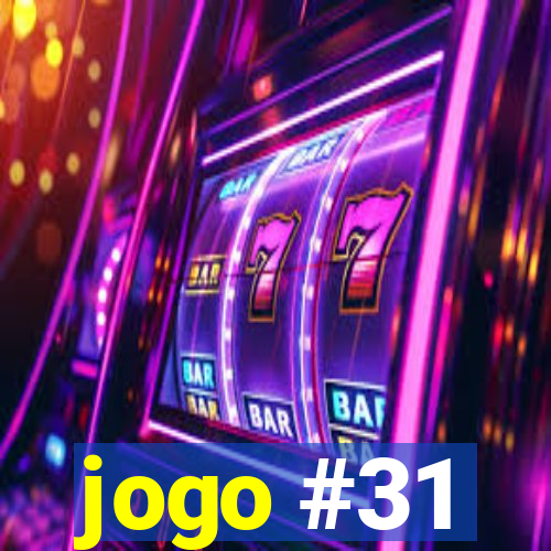 jogo #31