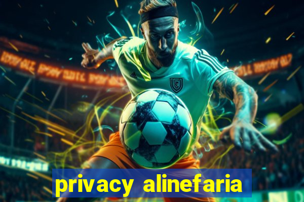 privacy alinefaria