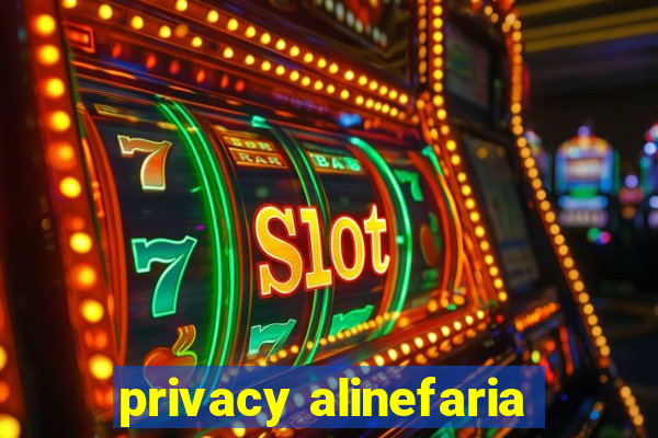 privacy alinefaria