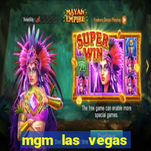 mgm las vegas hotel casino