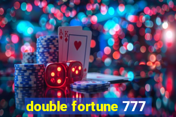 double fortune 777