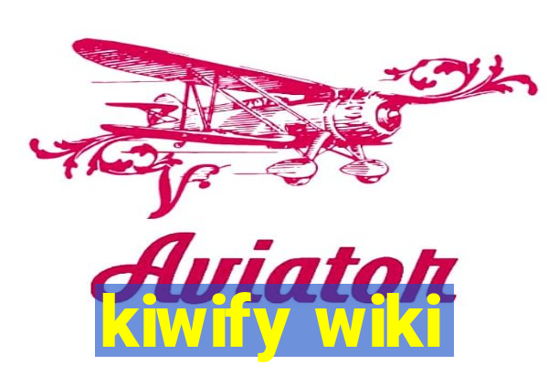 kiwify wiki