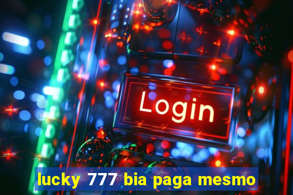 lucky 777 bia paga mesmo