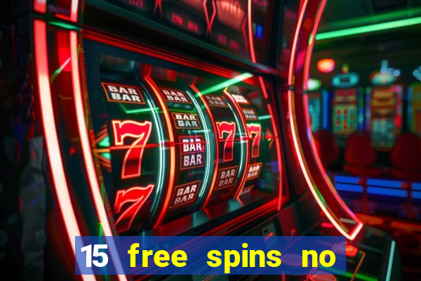 15 free spins no deposit casino