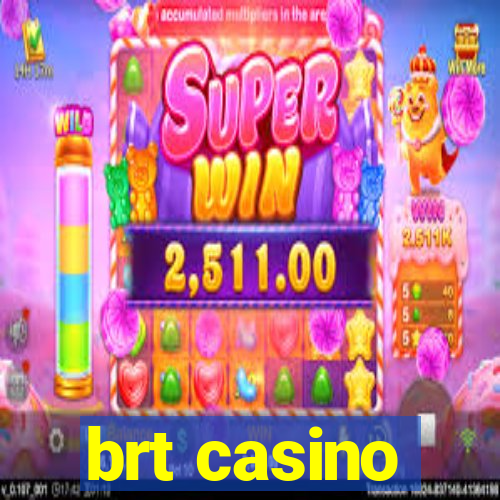 brt casino