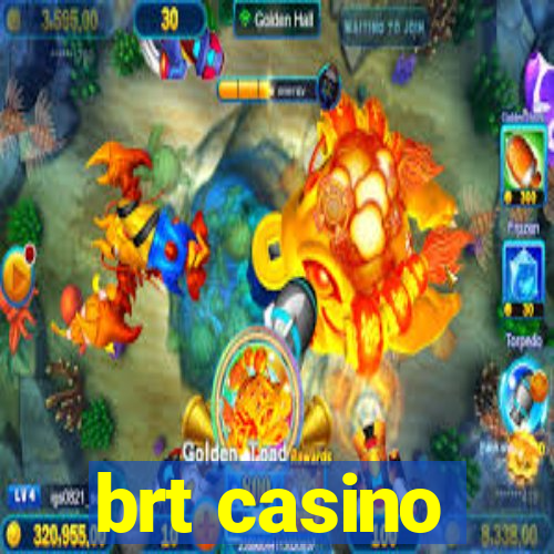 brt casino