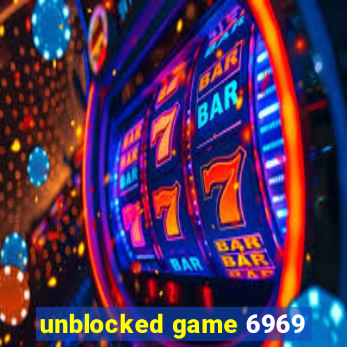 unblocked game 6969