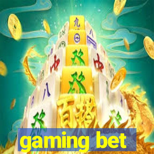 gaming bet