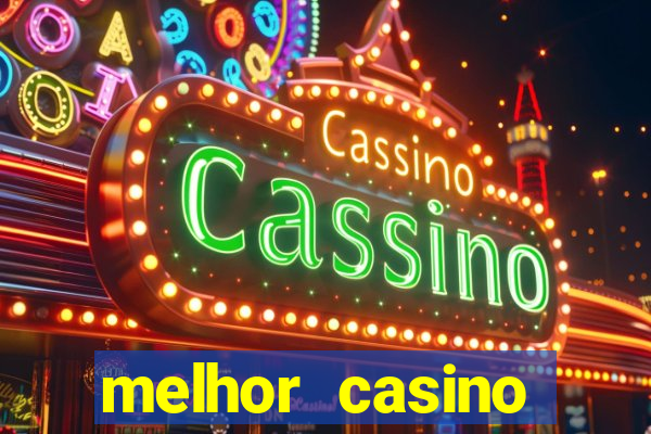 melhor casino online 2023