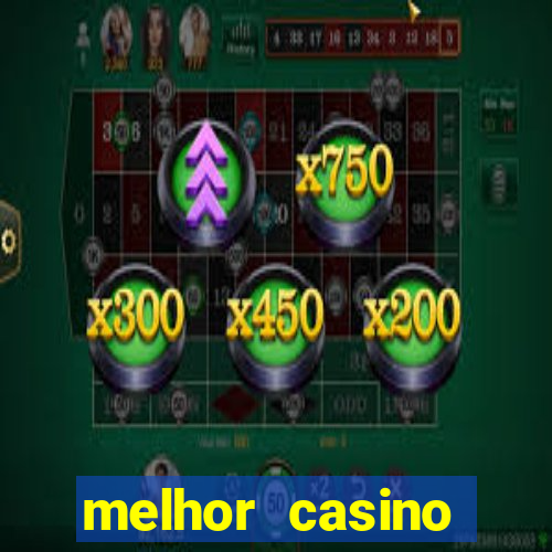 melhor casino online 2023