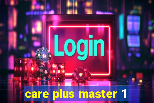 care plus master 1