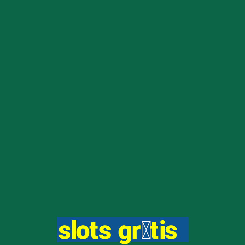 slots gr谩tis