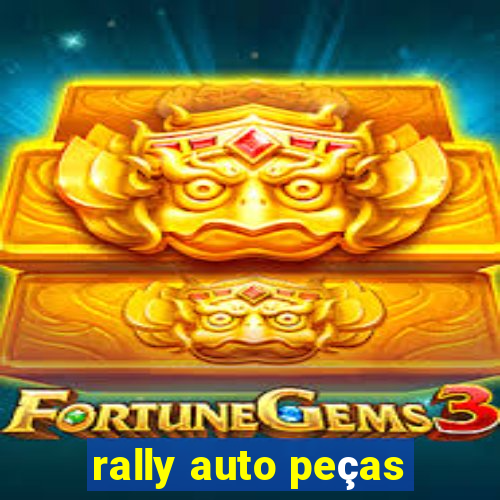 rally auto peças