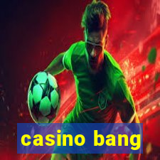 casino bang