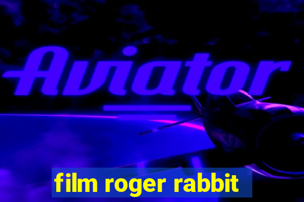 film roger rabbit