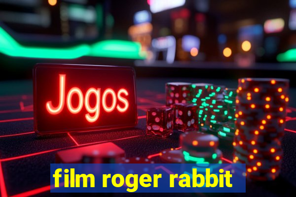 film roger rabbit