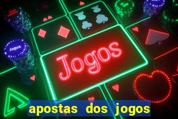 apostas dos jogos de hoje