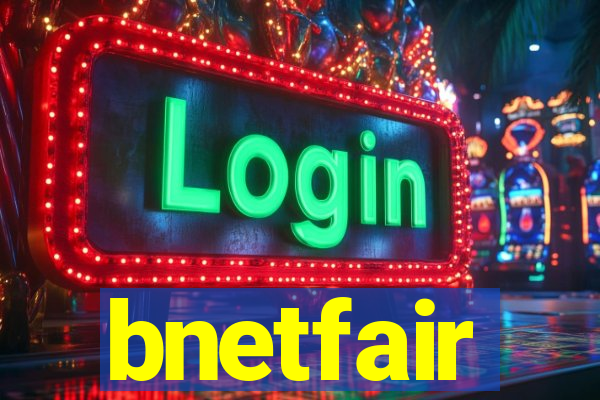 bnetfair