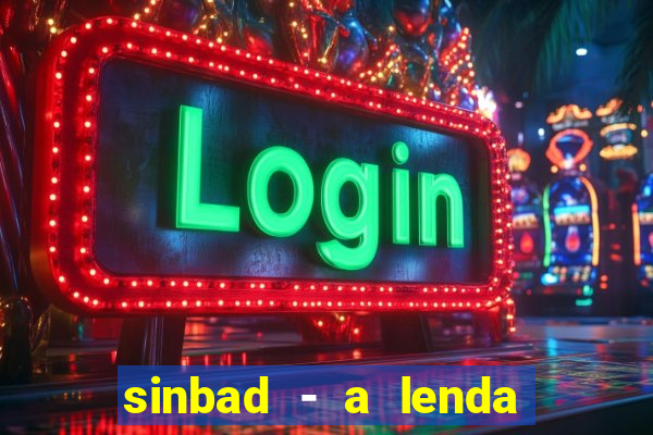 sinbad - a lenda dos sete mares superflix