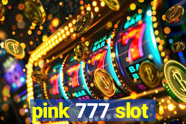 pink 777 slot