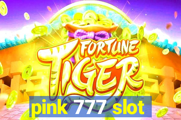 pink 777 slot