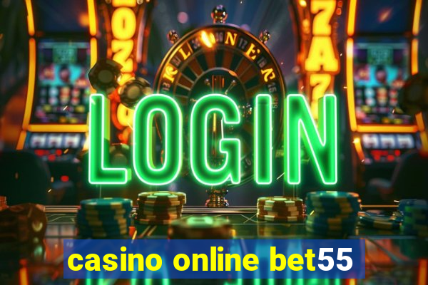 casino online bet55