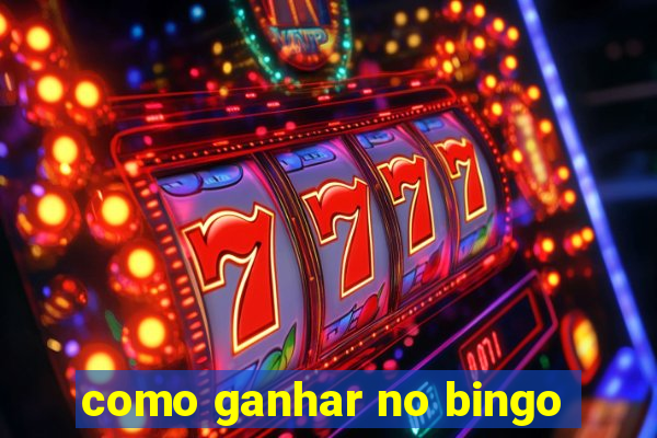 como ganhar no bingo