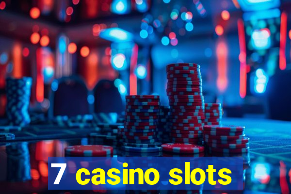 7 casino slots