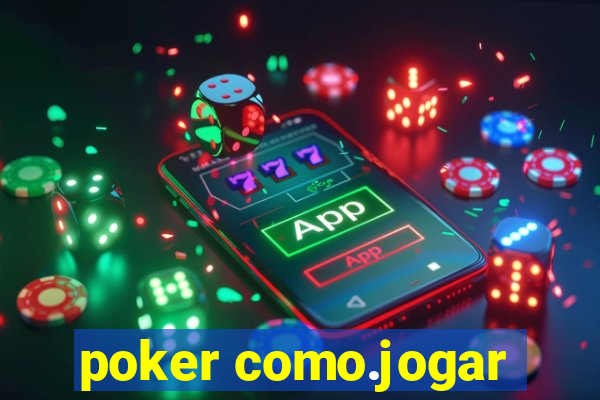 poker como.jogar