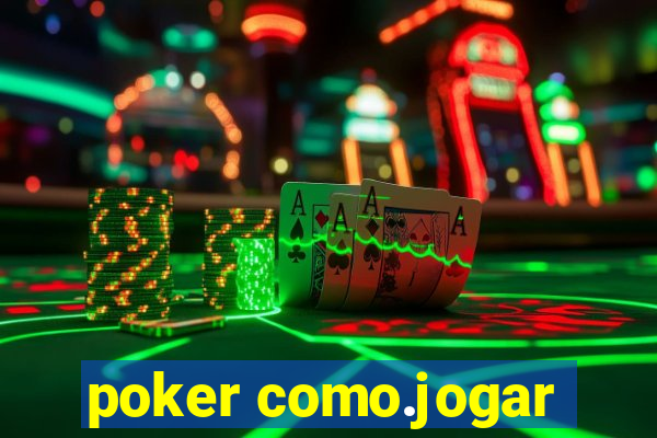 poker como.jogar