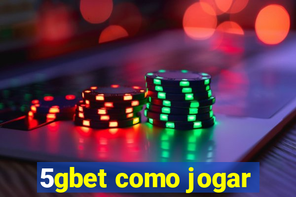 5gbet como jogar