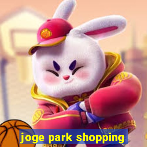 joge park shopping