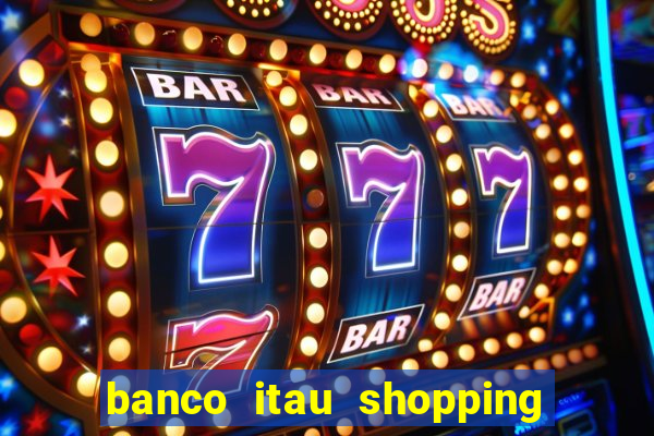 banco itau shopping da bahia