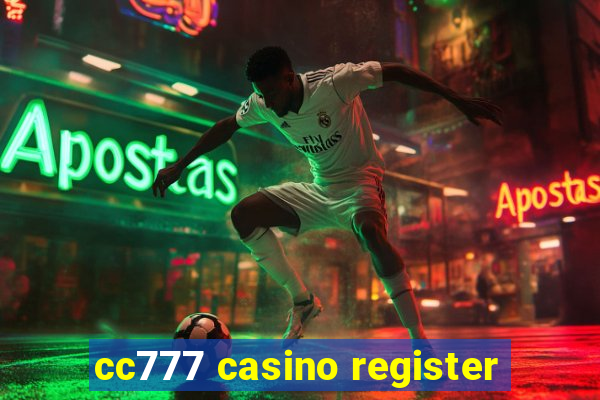 cc777 casino register