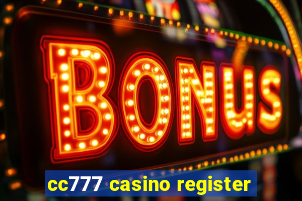 cc777 casino register