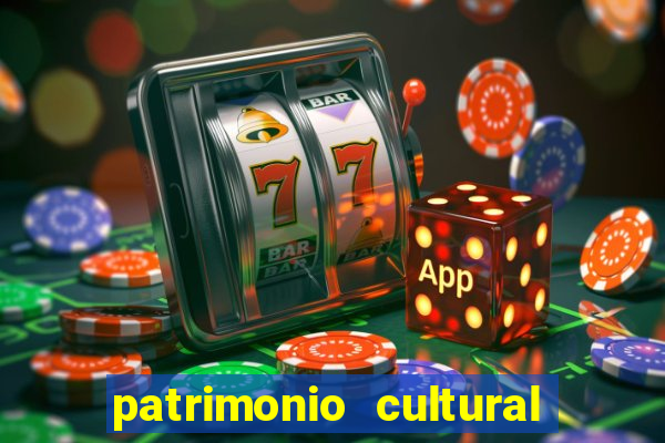 patrimonio cultural material e imaterial da bahia