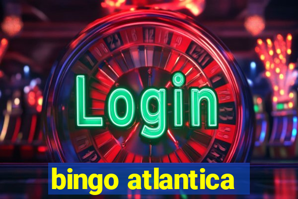 bingo atlantica