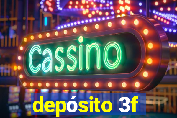 depósito 3f