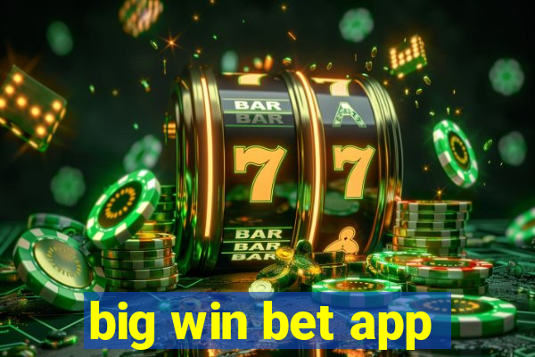 big win bet app