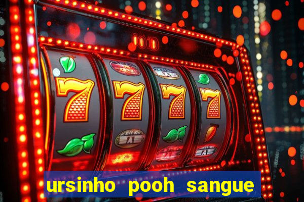 ursinho pooh sangue e mel 2 dublado online