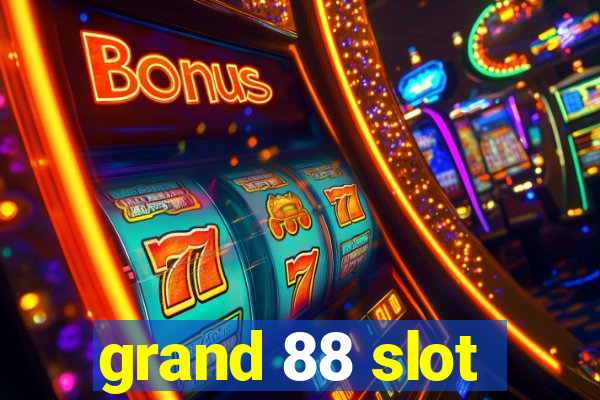 grand 88 slot