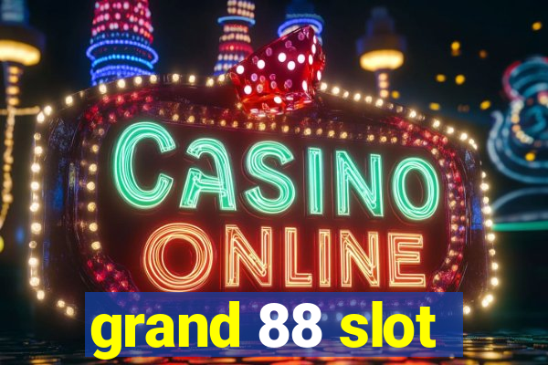 grand 88 slot