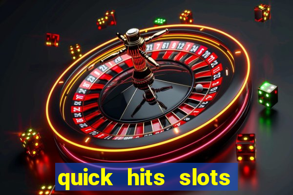 quick hits slots online real money