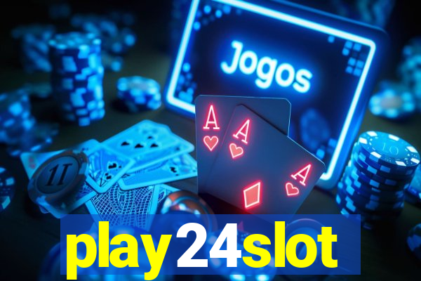 play24slot