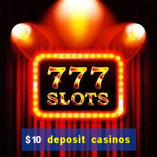 $10 deposit casinos with paysafecard