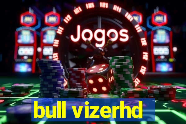 bull vizerhd